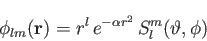 \begin{displaymath}
\phi_{lm}({\bf r}) = r^l \, e^{- \alpha r^2} \, S_l^m(\vartheta, \phi)%
\end{displaymath}