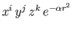 $\displaystyle x^i \, y^j \, z^k \, e^{- \alpha r^2}$